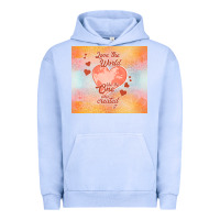 Pigment Grape Ice love the world like the one Urban Hoodie - TumblerDesignByShophia