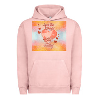 Pigment Salmon love the world like the one Urban Hoodie - TumblerDesignByShophia