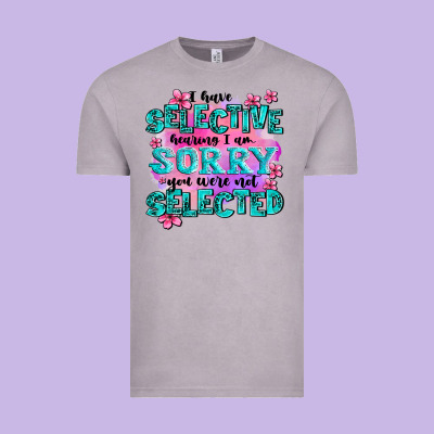 ı Have Selective Hearing ı Am Sorry You Were Not Vintage Tee Designed By Adodesignshop
