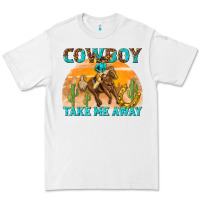 White cowboy take me away Premium Tee - texasbilliewilder