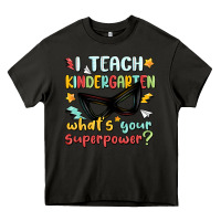 Asphalt i teach kindergarten whats your superpower Heavy Core Tee - MaliasSmallBusiness