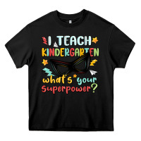 Black i teach kindergarten whats your superpower Heavy Core Tee - MaliasSmallBusiness