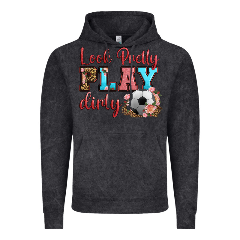 Look Pretty Play Dirty Soccer Vintage Hoodie by HRA Design Shop | Teevron