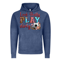 Vintage Denim look pretty play dirty soccer Vintage Hoodie - HRA Design Shop