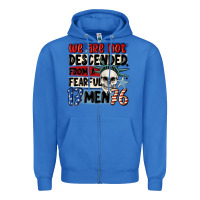 True Royal we are not descended from a fearful me Zipper Hoodie - MaliasSmallBusiness