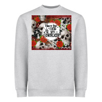 Heather Grey have the day you deserve skull and rose Heavyweight Sweatshirt - JahusDesignShop