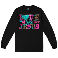 Black love like jesus valentine's day Long Sleeve Tee - AdoDesignShop