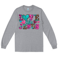 Heather Grey love like jesus valentine's day Long Sleeve Tee - AdoDesignShop