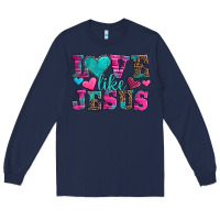 Navy love like jesus valentine's day Long Sleeve Tee - AdoDesignShop