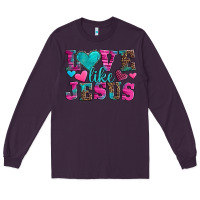 Plum love like jesus valentine's day Long Sleeve Tee - AdoDesignShop