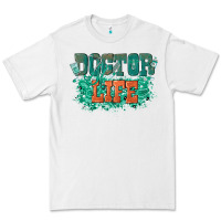 White doctor life Premium Tee - texasbilliewilder