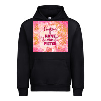 Black caution i have no filter Urban Hoodie - TumblerDesignByShophia