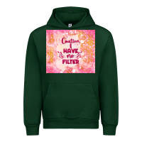 Forest Green caution i have no filter Urban Hoodie - TumblerDesignByShophia
