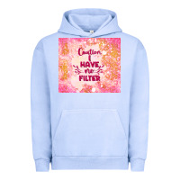 Pigment Grape Ice caution i have no filter Urban Hoodie - TumblerDesignByShophia