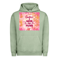 Pigment Oil Green caution i have no filter Urban Hoodie - TumblerDesignByShophia