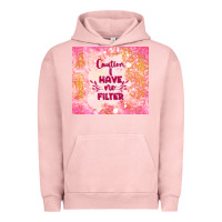 Pigment Salmon caution i have no filter Urban Hoodie - TumblerDesignByShophia