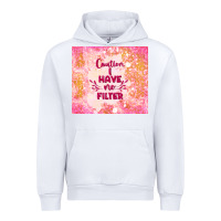 White caution i have no filter Urban Hoodie - TumblerDesignByShophia