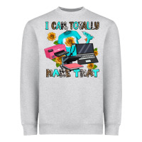 Heather Grey i can totally make that Heavyweight Sweatshirt - AdoDesignShop