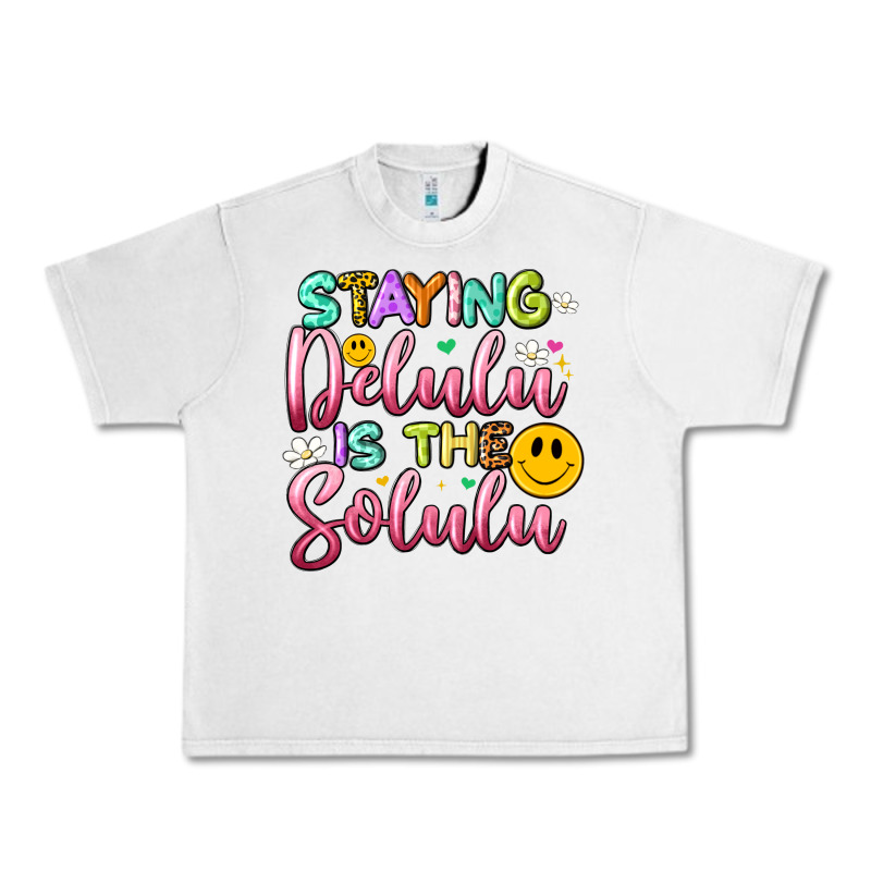 Staying Delulu Is The Solulu Urban Heavy Tee by Artiststas | Teevron