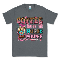 Charcoal Heather coffee gives me nurse power Classic Tee - AdoDesignShop