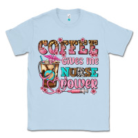 Dusty Blue coffee gives me nurse power Classic Tee - AdoDesignShop