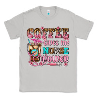 Moon Dust coffee gives me nurse power Classic Tee - AdoDesignShop