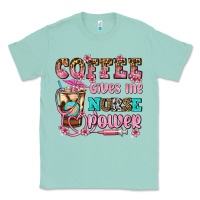 Seafoam coffee gives me nurse power Classic Tee - AdoDesignShop