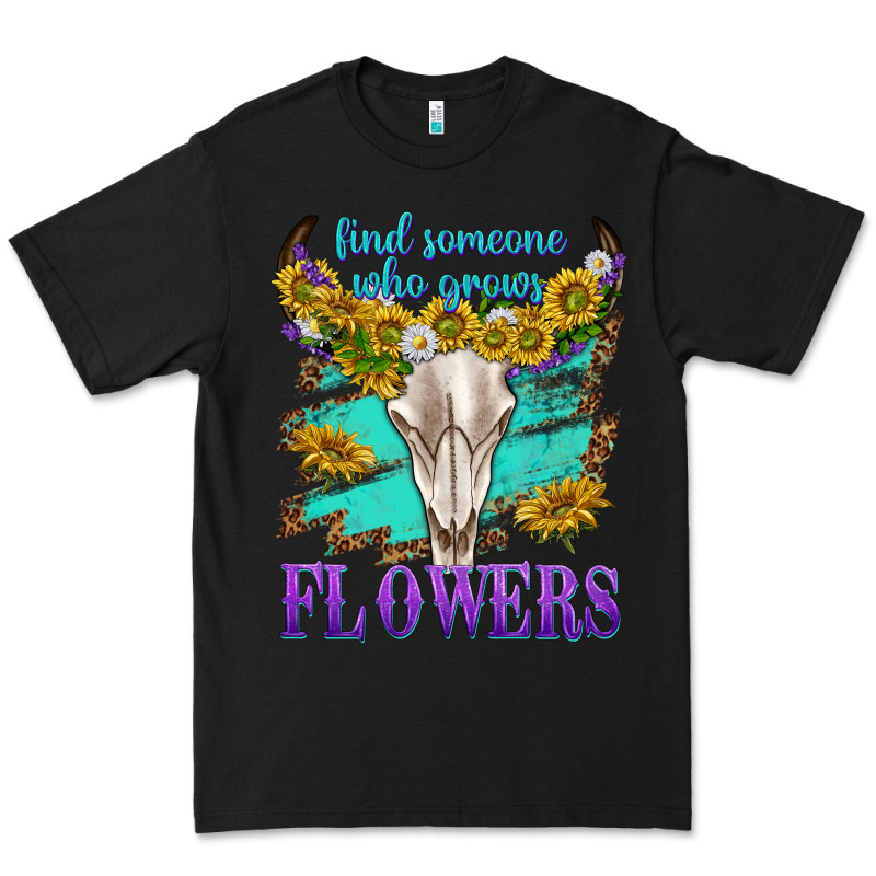 Find Someone Who Grows Flowers Premium Tee by texasbilliewilder | Teevron