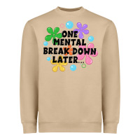 Mushroom one mental break down later Heavyweight Sweatshirt - JahusDesignShop