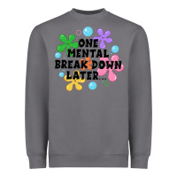 Storm one mental break down later Heavyweight Sweatshirt - JahusDesignShop