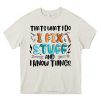 Cream thats what i do i fix stuff and i know things Heavy Core Tee - MaliasSmallBusiness