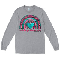 Heather Grey valentine's day rainbow let all that you do be done in love 1 corinthi Long Sleeve Tee - AdoDesignShop