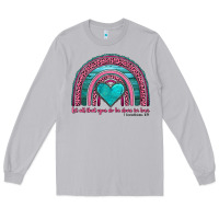 Moon Dust valentine's day rainbow let all that you do be done in love 1 corinthi Long Sleeve Tee - AdoDesignShop