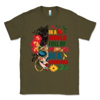 Army Green in a world full of princess be a chingona Classic Tee - BundleAndBundleShop