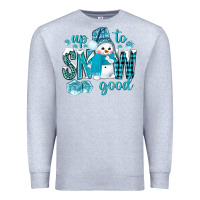 Heather Grey up to snow good and cute snowman Premium Sweatshirt - BundleAndBundleShop