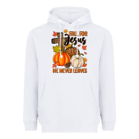 White fall for jesus he never leaves Heavyweight Hoodie - MaliasSmallBusiness