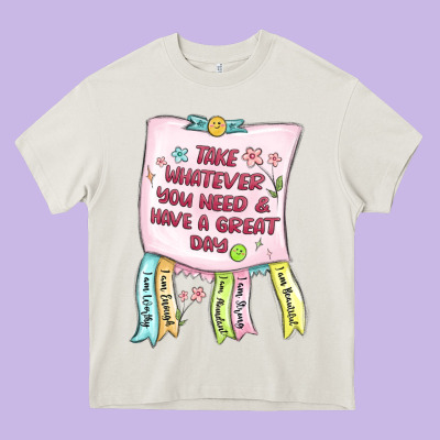 Take Whatever You Need  Have A Great Day Heavy Core Tee Designed By Maliassmallbusiness