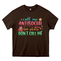 Chocolate Brown call me antisocial but please dont call me Heavy Core Tee - MaliasSmallBusiness