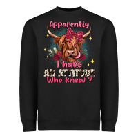 Black apparently i have an attitude who knew Heavyweight Sweatshirt - JahusDesignShop