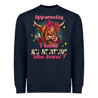 Navy apparently i have an attitude who knew Heavyweight Sweatshirt - JahusDesignShop