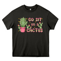 Asphalt go sit on a cactus Heavy Core Tee - MaliasSmallBusiness