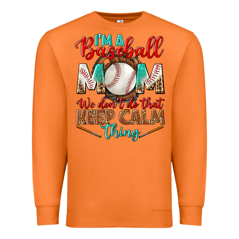 I'm A Baseball Mom We Don't Do That Premium Sweatshirt by BundleAndBundleShop | Teevron