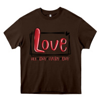 Chocolate Brown love all day every day hearts Heavy Core Tee - MaliasSmallBusiness