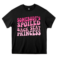 Black somebodys spoiled back seat princess Heavy Core Tee - MaliasSmallBusiness