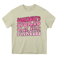 Mossy somebodys spoiled back seat princess Heavy Core Tee - MaliasSmallBusiness