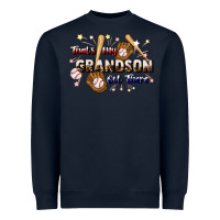 Navy that's my grandson out there baseball Heavyweight Sweatshirt - JahusDesignShop