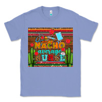 Colony Blue nacho average nurse with roses Classic Tee - AdoDesignShop