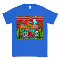 True Royal nacho average nurse with roses Classic Tee - AdoDesignShop