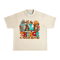 All The Fall Thıngs Or Whatever Urban Heavy Tee | Teevron
