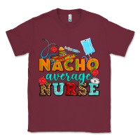 Nacho Average Nurse Classic Tee | Teevron